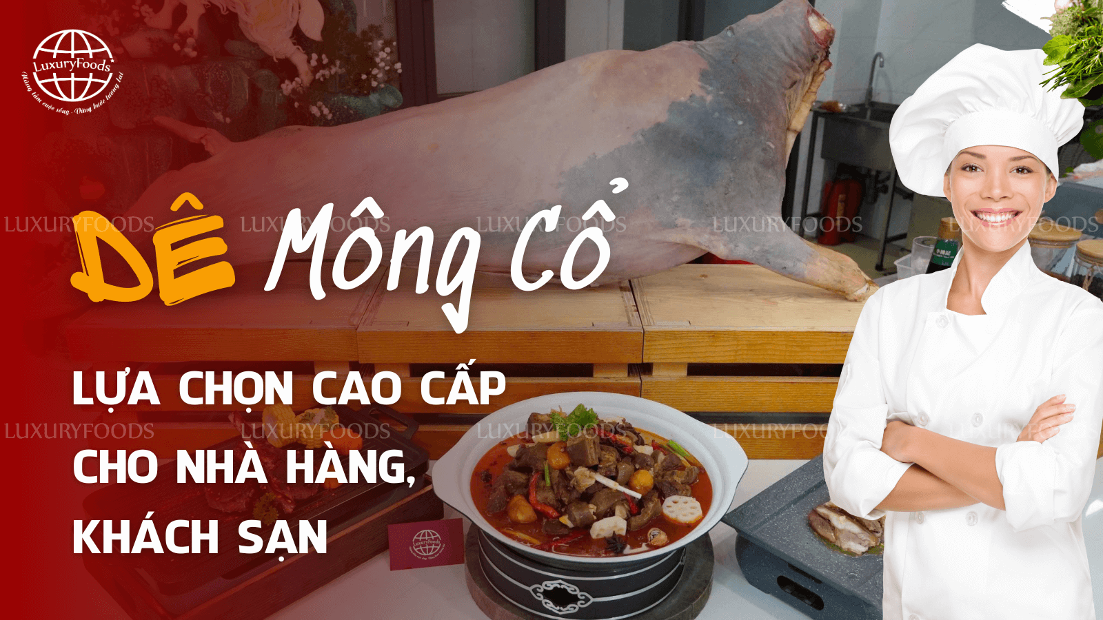Dê Mông Cổ - Lựa chọn cao cấp cho nhà hàng khách sạn
